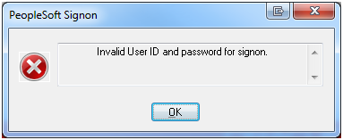 login_error_peoplesoft Invalid User ID and password for signon.